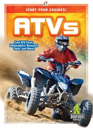 ATVs (Start Your Engines!) Library Binding  July 31, 2019