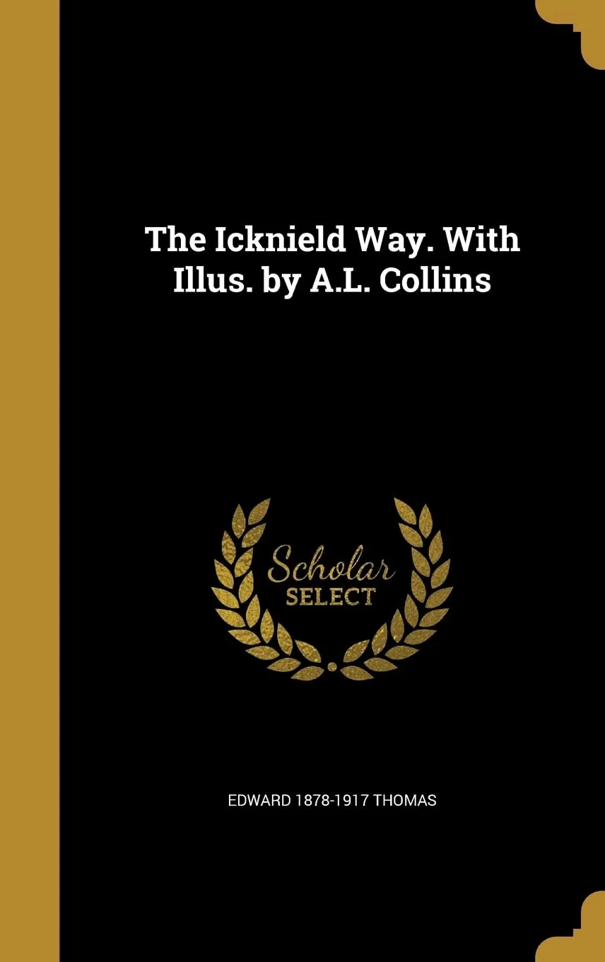 The Icknield Way. With Illus. by A.L. Collins Hardcover  August 26, 2016
